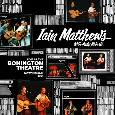 Live At The Bonington Theatre - Nottingham 1991/Iain Matthews