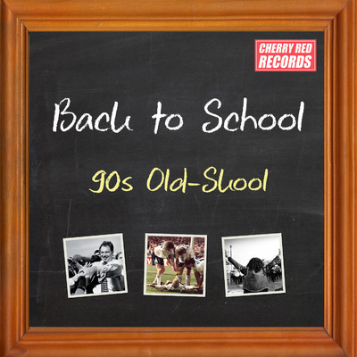 Back to School: 90s Old-Skool/Various Artists