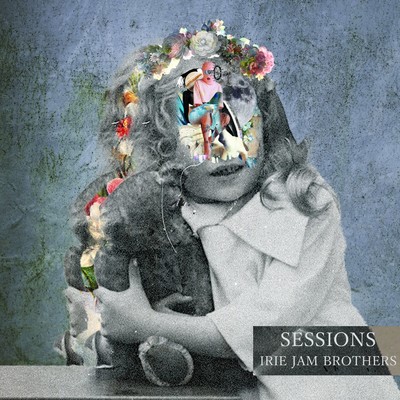 アルバム/SESSIONS/IRIE JAM BROTHERS