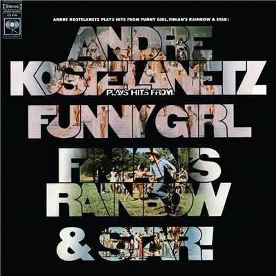 アルバム/Hits from Funny Girl, Finian's Rainbow, and Star/Andre Kostelanetz & His Orchestra