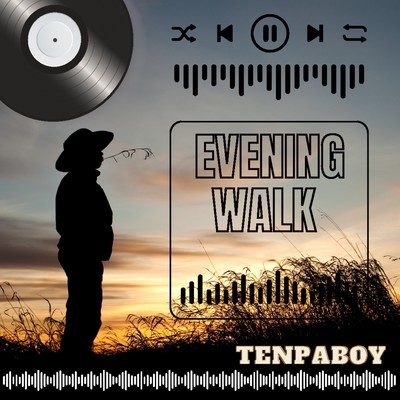 シングル/Evening Walk/TENPABOY