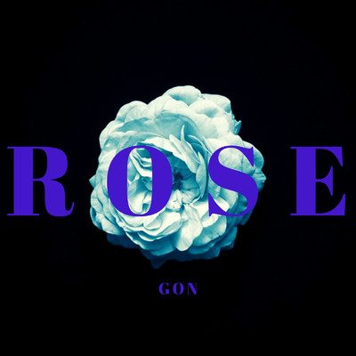 シングル/ROSE/Gon