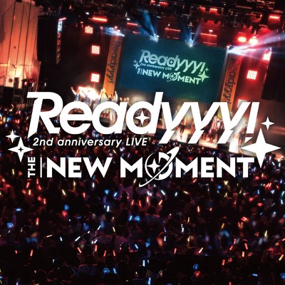 Readyyy！ 2nd anniversary LIVE ”THE NEW MOMENT” -Digest Edition-/Various Artists