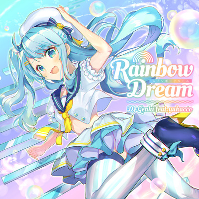 Rainbow Dream (feat. Yukacco)/DJ Genki