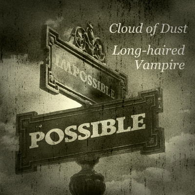シングル/Cloud of Dust/Long-haired Vampire
