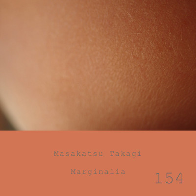 Marginalia #154/高木正勝