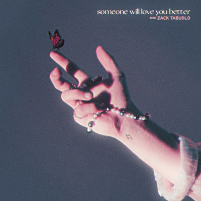 someone will love you better (Zack Tabudlo Version)/Johnny Orlando／Zack Tabudlo