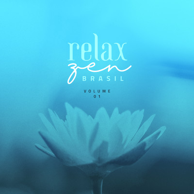 アルバム/Relax Zen Brasil (Vol. 1)/MAESTRO／Relax Zen Brasil