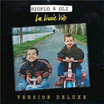 アルバム/La vraie vie (Explicit) (Deluxe)/Bigflo & Oli