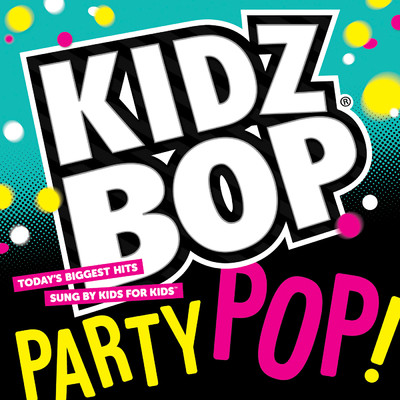 Kidz Bop Party Pop/キッズ・ボップ