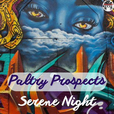 Paltry Prospects/Serene Night