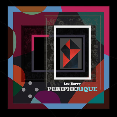 アルバム/Peripherique/Lee Barry