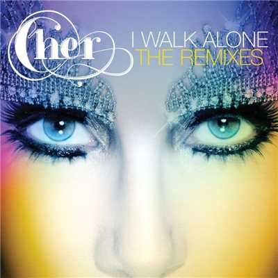 シングル/I Walk Alone (NovoGain Club Mix)/Cher