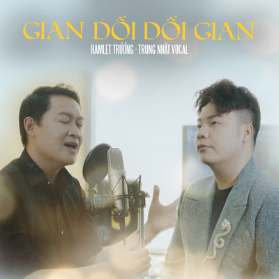 Gian Doi Doi Gian/Hamlet Truong & Trung Nhat Vocal