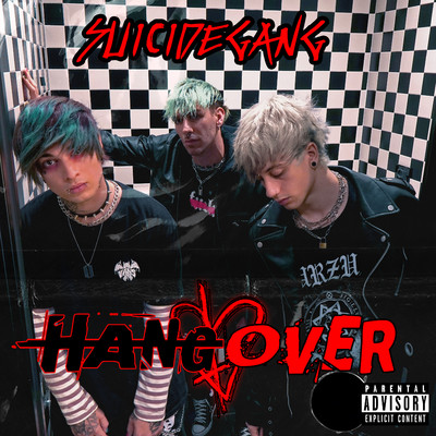 シングル/Hangover/$uicide Gvng & xRick