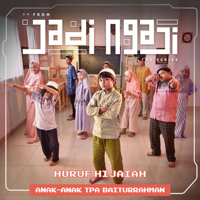 シングル/Huruf Hijaiah (From ”Jadi Ngaji” The Series)/Anak-Anak TPA Baiturrahman