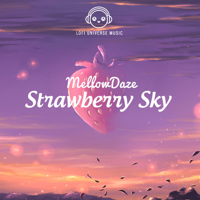 Strawberry Sky/MellowDaze & Lofi Universe