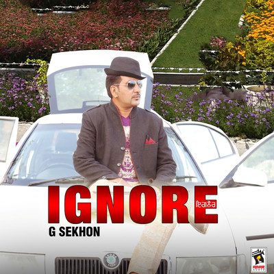 Ignore/G Sekhon