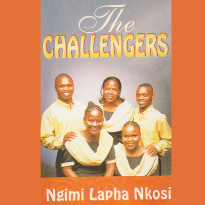 アルバム/Ngimi Lapha Nkosi/The New Challengers