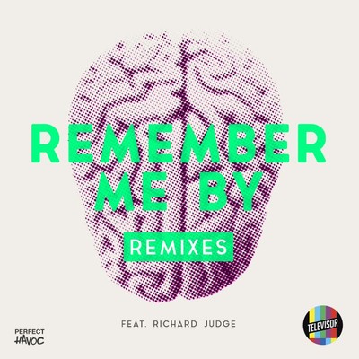アルバム/Remember Me By (feat. Richard Judge) [Remixes]/Televisor