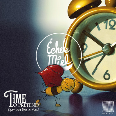 シングル/Time to Pretend/Echele Miel