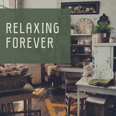 RELAXING FOREVER/Relax Sunday Music