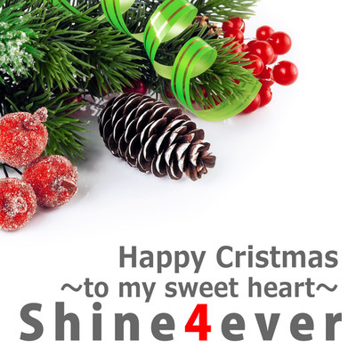 シングル/Happy Christmas〜to my sweet heart〜/Shine4ever