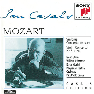 Mozart: Sinfonia concertante, K. 364 & Violin Concerto No. 5, K. 219 ”Turkish”/Pablo Casals