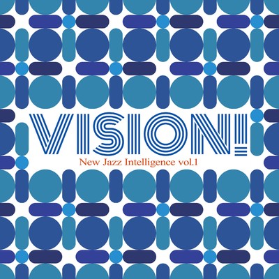 VISION！ - New Jazz Intelligence vol.1/Various Artists