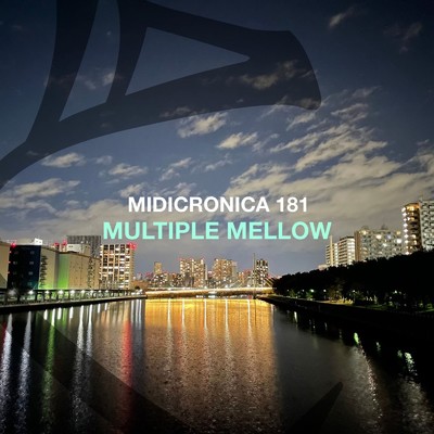 アルバム/MULTIPLE MELLOW/MIDICRONICA 181