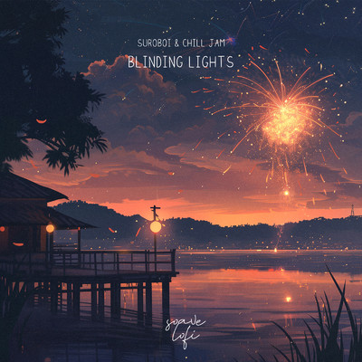 Blinding Lights/suroboi & Chill Jam