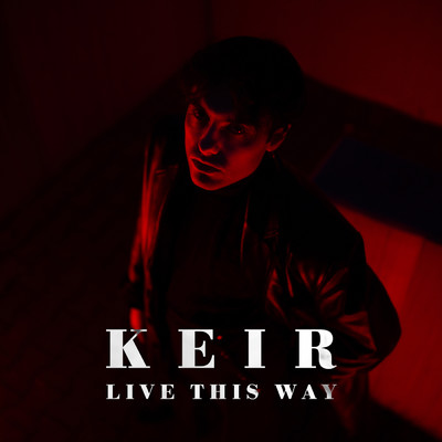 シングル/Live This Way/Keir