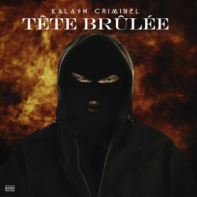 シングル/Tete brulee (Explicit)/Kalash Criminel