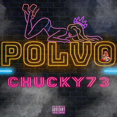 Polvo (Explicit)/Chucky73