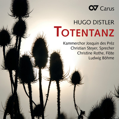 Distler: Totentanz, Op. 12 No. 2/Christian Steyer／Christine Rothe／Kammerchor Josquin des Prez／Ludwig Bohme