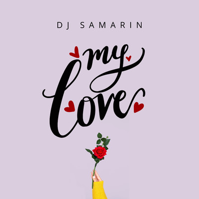 My Love/Dj Samarin