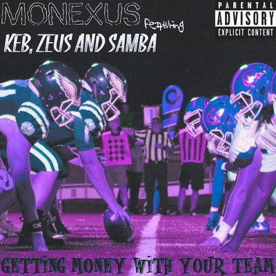 シングル/Getting Money with Your Team (feat. KEB, Samba & Zeus )/Monexus