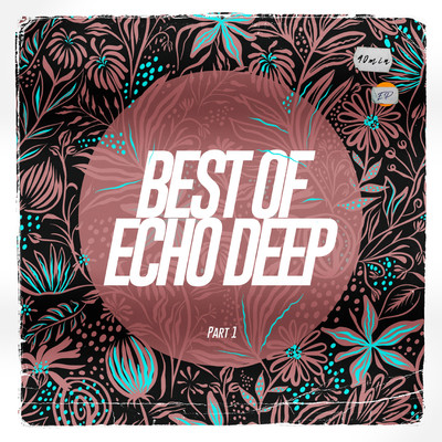 アルバム/Best Of Echo Deep Part 1/Echo Deep
