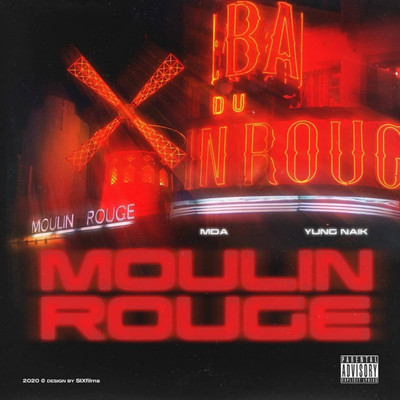 Moulin Rouge/Mda & Yung Naik