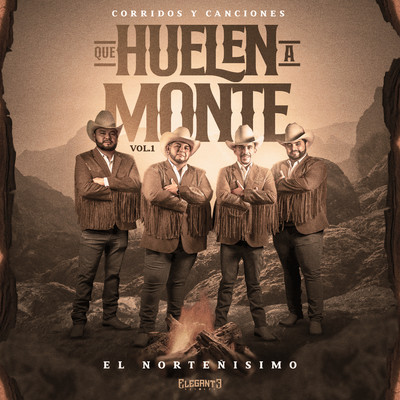 アルバム/Corridos Y Canciones Que Huelen A Monte, Vol.1/El Nortenisimo