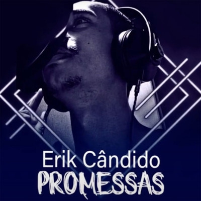 シングル/Promessas/Erik Candido