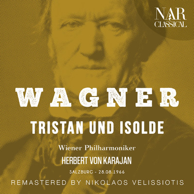 Tristan und Isolde, WWV 90, IRW 51, Act III: ”Vorspiel” (Remaster)/Herbert von Karajan, Wiener Philharmoniker