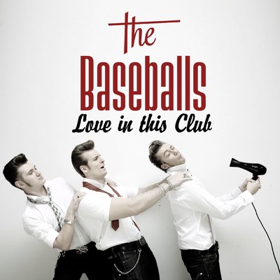 アルバム/Love in This Club/The Baseballs