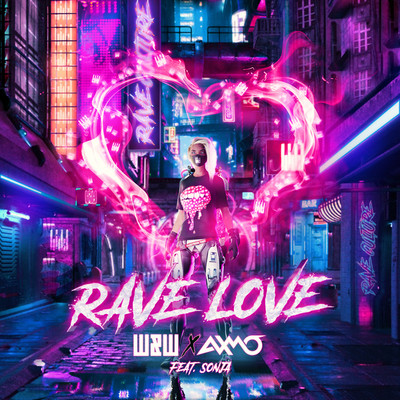 シングル/Rave Love/W&W x AXMO feat. SONJA