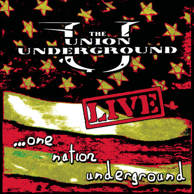 アルバム/Live...One Nation Underground (Clean Version)/The Union Underground