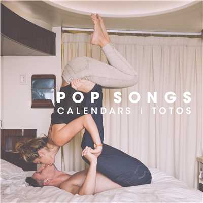 POP SONGS/CALENDARS／TOTOS