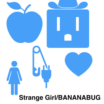 Strange Girl/バナナバグ
