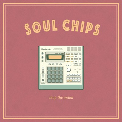 アルバム/SOUL CHIPS/chop the onion