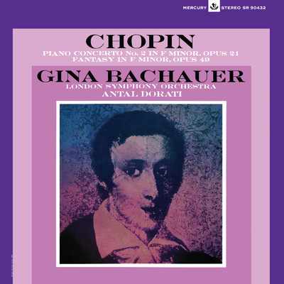 アルバム/Chopin: Piano Concerto No. 2 (Gina Bachauer - The Mercury Masters, Vol. 7)/ジーナ・バッカウアー／ロンドン交響楽団／アンタル・ドラティ