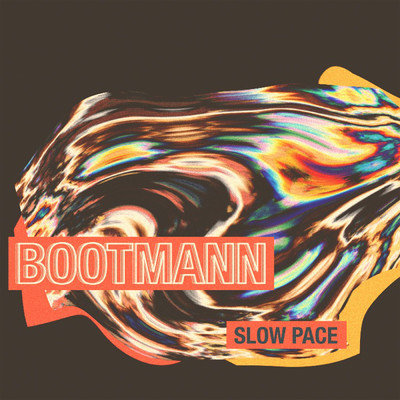 シングル/Slow Pace/Bootmann